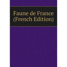 

Книга Faune de France (French Edition)