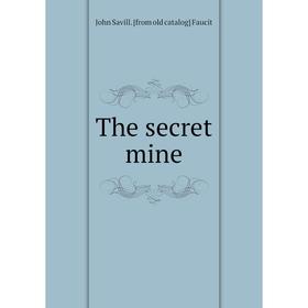 

Книга The secret mine