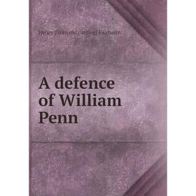 

Книга A defence of William Penn