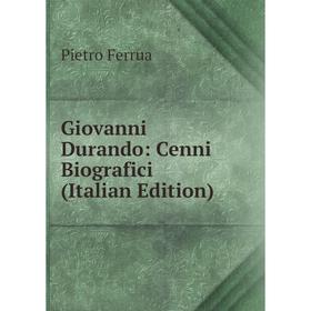 

Книга Giovanni Durando: Cenni Biografici (Italian Edition)