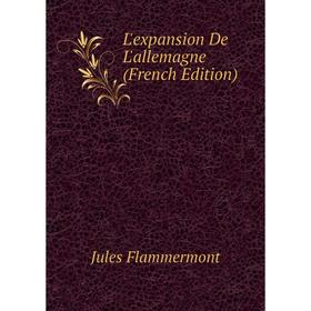 

Книга L'expansion De L'allemagne