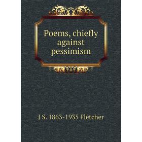 

Книга Poems, chiefly against pessimism
