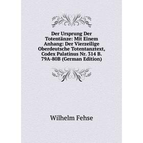 

Книга Der Ursprung Der Totentänze: Mit Einem Anhang: Der Vierzeilige Oberdeutsche Totentanztext, Codex Palatinus Nr. 314 B. 79A-80B (German Edition)