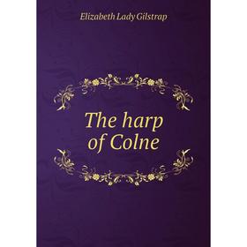

Книга The harp of Colne