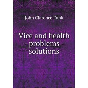 

Книга Vice and health - problems - solutions