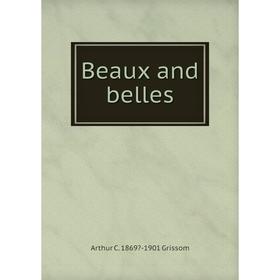 

Книга Beaux and belles