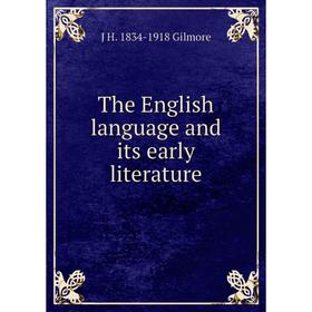 

Книга The English language and its early literature