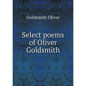 

Книга Select poems of Oliver Goldsmith