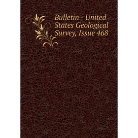 

Книга Bulletin - United States Geological Survey, Issue 468