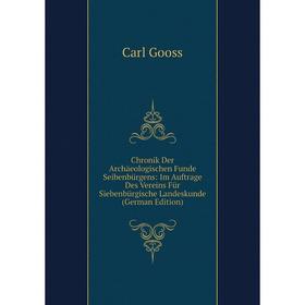 

Книга Chronik Der Archäeologischen Funde Seibenbürgens: Im Auftrage Des Vereins Für Siebenbürgische Landeskunde (German Edition)
