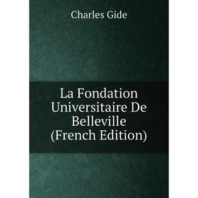 

Книга La Fondation Universitaire De Belleville