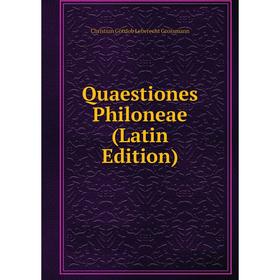 

Книга Quaestiones Philoneae (Latin Edition)