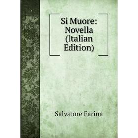 

Книга Si Muore: Novella (Italian Edition)