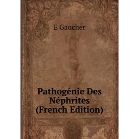 

Книга Pathogénie Des Néphrites