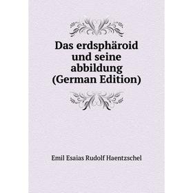 

Книга Das erdsphäroid und seine abbildung (German Edition)