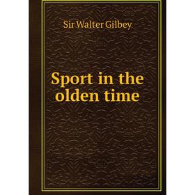

Книга Sport in the olden time