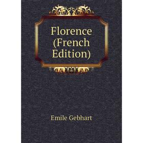 

Книга Florence (French Edition)