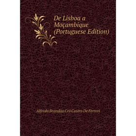

Книга De Lisboa a Moçambique (Portuguese Edition)
