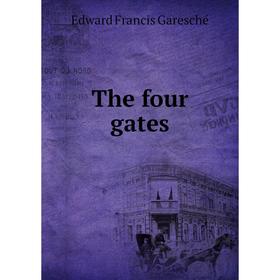 

Книга The four gates