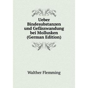 

Книга Ueber Bindesubstanzen und Gefässwandung bei Mollusken (German Edition)