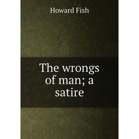 

Книга The wrongs of man; a satire