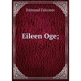 

Книга Eileen Oge