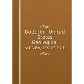 

Книга Bulletin - United States Geological Survey, Issue 506