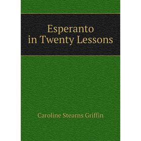 

Книга Esperanto in Twenty Lessons