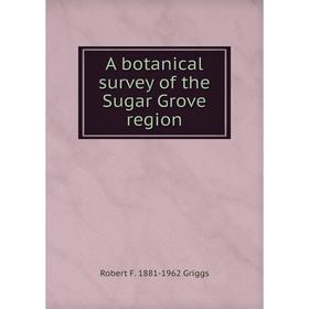 

Книга A botanical survey of the Sugar Grove region