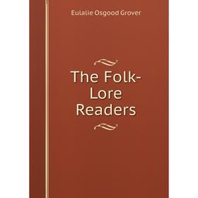 

Книга The Folk-Lore Readers