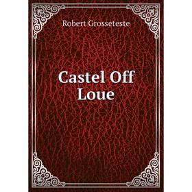 

Книга Castel Off Loue