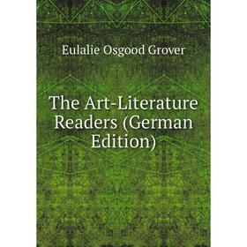 

Книга The Art-Literature Readers (German Edition)