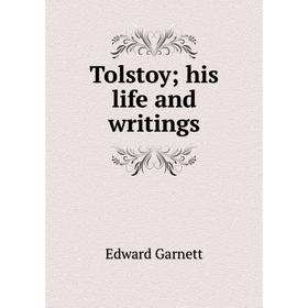 

Книга Tolstoy; his life and writings