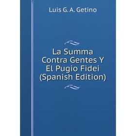 

Книга La Summa Contra Gentes Y El Pugio Fidei