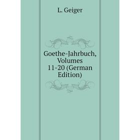 

Книга Goethe-Jahrbuch, Volumes 11-20 (German Edition)