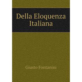 

Книга Della Eloquenza Italiana