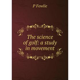 

Книга The science of golf: a study in movement