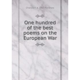 

Книга One hundred of the best poems on the European War