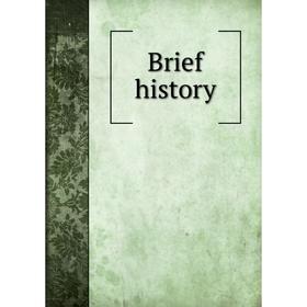 

Книга Brief history