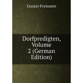 

Книга Dorfpredigten, Volume 2 (German Edition)