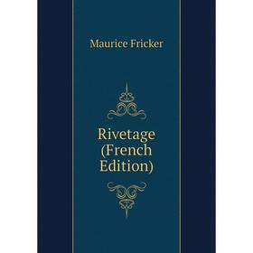 

Книга Rivetage (French Edition)