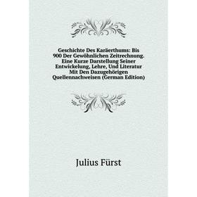 

Книга Geschichte Des Karäerthums: Bis 900 Der Gewöhnlichen Zeitrechnung. Eine Kurze Darstellung Seiner Entwickelung, Lehre, Und Literatur Mit Den Dazu