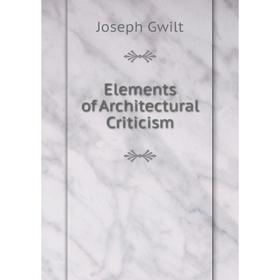 

Книга Elements of Architectural Criticism