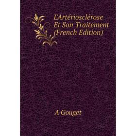 

Книга L'Artériosclérose Et Son Traitement