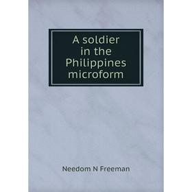 

Книга A soldier in the Philippines microform
