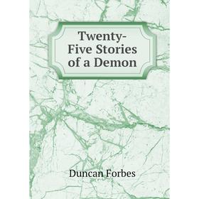 

Книга Twenty-Five Stories of a Demon