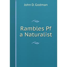 

Книга Rambles Pf a Naturalist