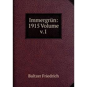 

Книга Immergrün: 1915 Volume v.1