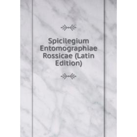 

Книга Spicilegium Entomographiae Rossicae (Latin Edition)