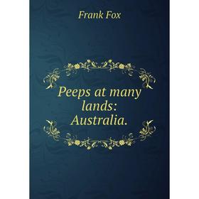 

Книга Peeps at many lands: Australia